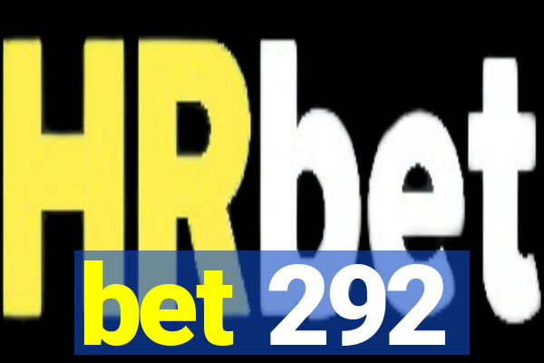 bet 292